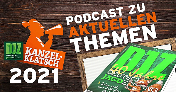 Djz-kanzelklatsch-spezial: 40 Jahre Deutsche Jagdzeitung