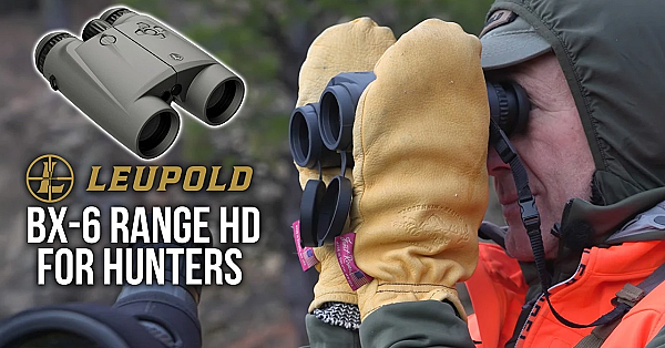 Why Randy Trusts The New Leupold Bx-6 Range Hd Binoculars
