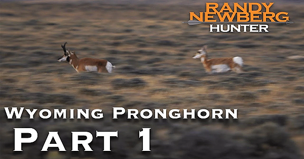 2018 Wyoming Pronghorn With Marcus And Brian Hockett (part 1)