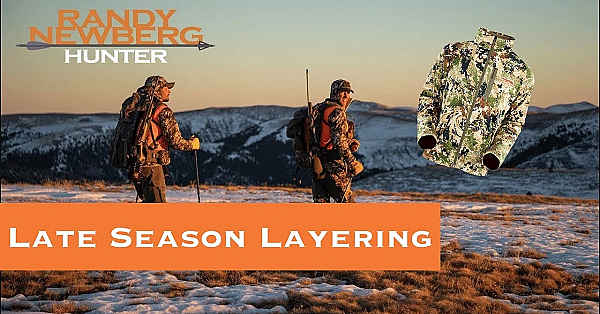 Randy Newberg's Late Season Layering System