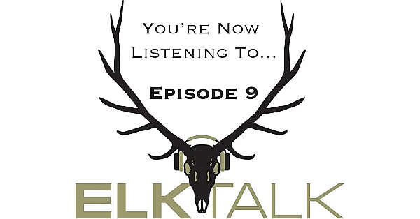Elk Talk Podcast Ep 009: Corey Talks Roosie Elk And First Aid With David Brinker