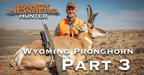2018 Wyoming Pronghorn, With Randy Newberg - Part 3