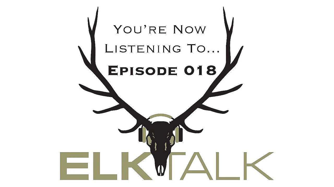 Elk Talk Podcast Ep 018: Hunt Elk In Montana This Year