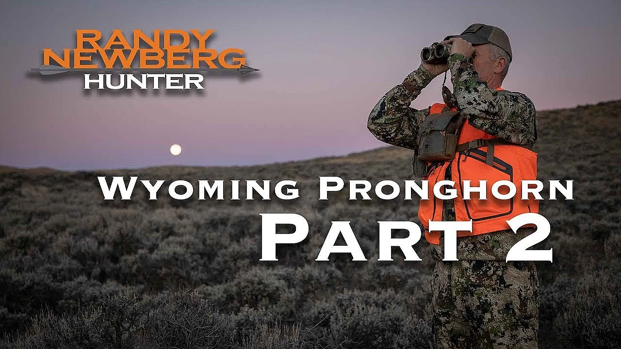 2018 Wyoming Pronghorn, With Randy Newberg - Part 2