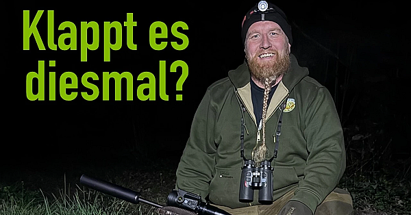 Tipps an der Kirrung - dann spannende Pirsch mit Wärmebild