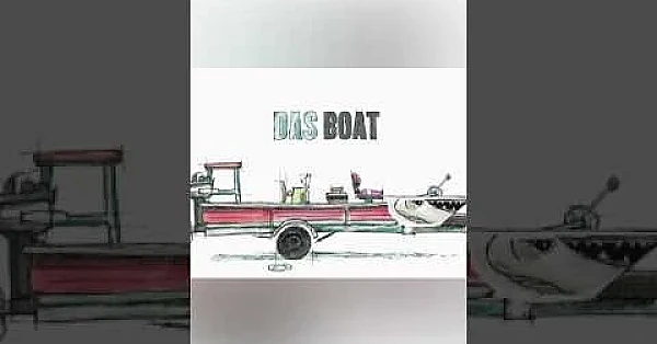 One boat  Unlimited bad ideas  This is Das Boat