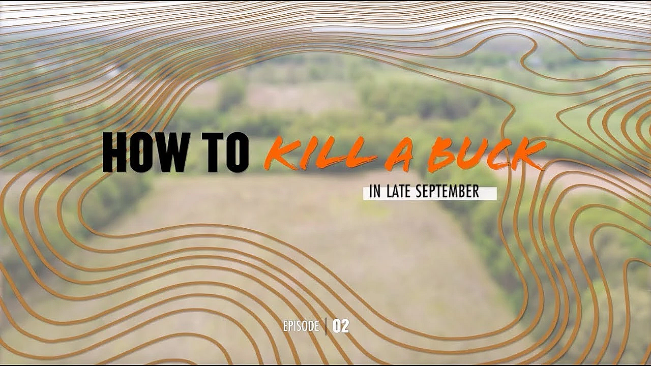 Meateater's How To Kill A Buck: Late September