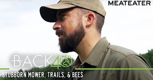 Back 40 Episode 2: Mark Kenyon Battles A Stubborn Mower, Rutted Up Trails, And A Group Of Angry Bees