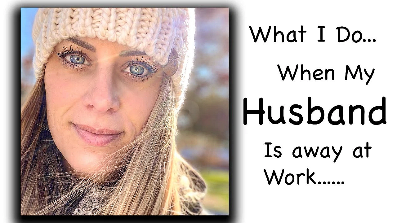 What I Do When My Husband Is Away At Work. {deermom}