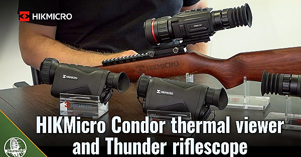 Latest Thermal Gear From Hikmicro: Condor Viewer &amp; Thunder Riflescope