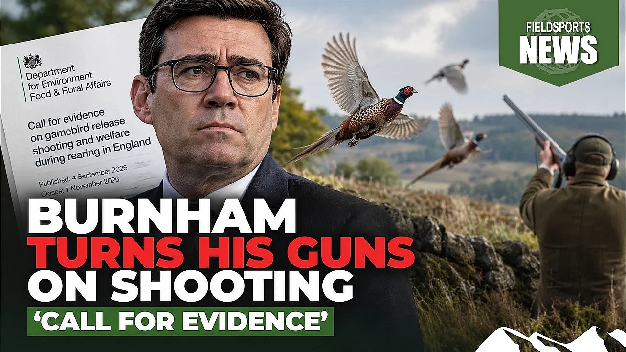 Burnham turns his guns on shooting – Fieldsports News, 9 September 2026