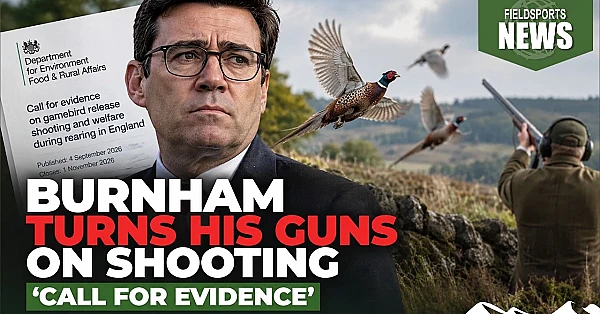 Burnham turns his guns on shooting – Fieldsports News, 9 September 2026