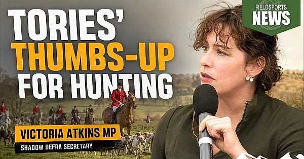 Tories’ thumbs-up for hunting – Fieldsports News, 29 July 2026