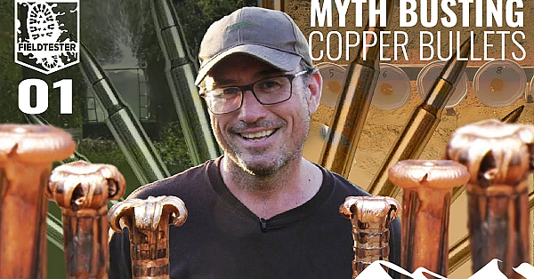 Mythbusting Copper Bullets - Fieldtester Episode 1