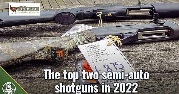 The Two Top Semi-auto Shotguns In 2022