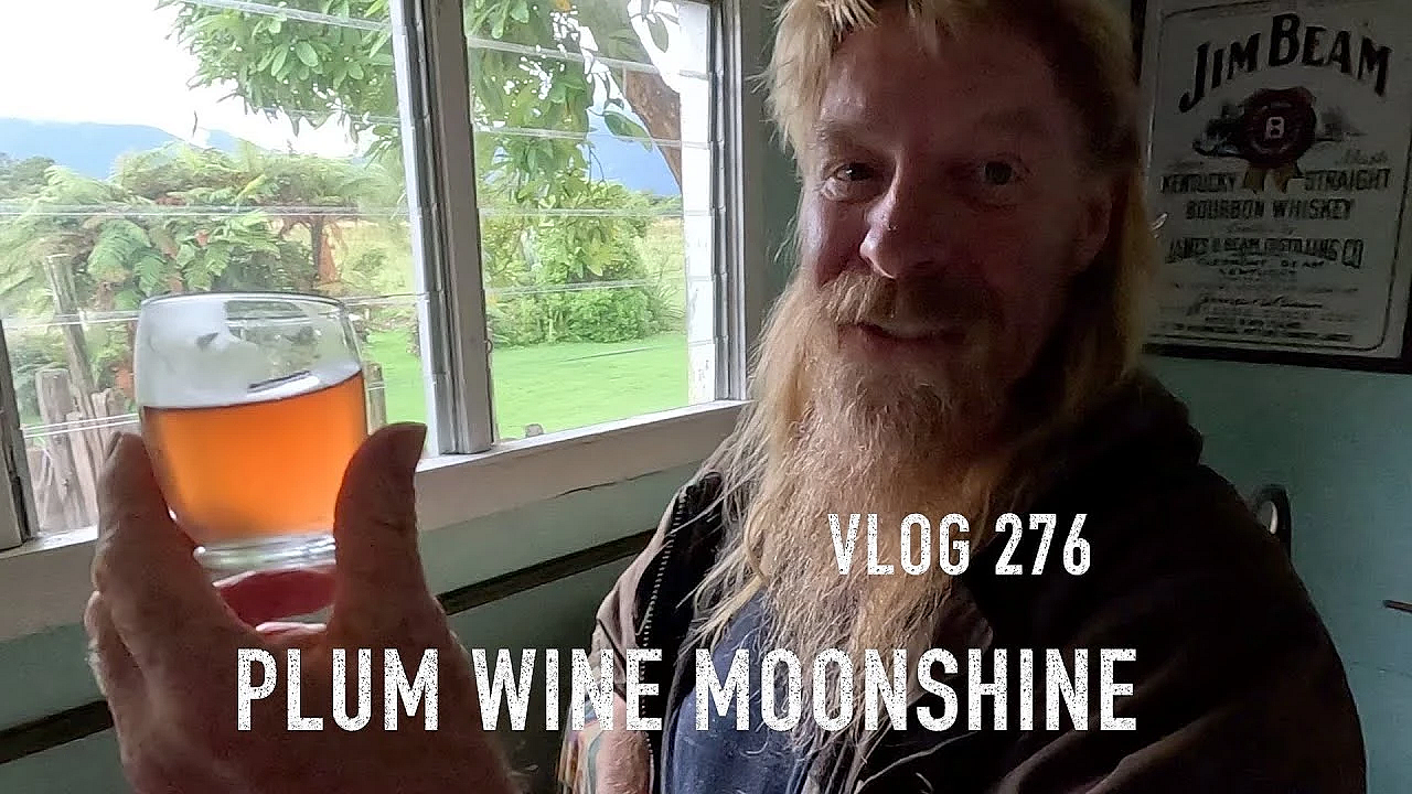 Vlog 276  Cigarettes And Whiskey And Plum Wine Moonshine Rack Off Dan The Man Josh James New Zealand