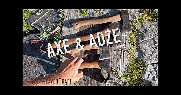 Beavercraft Bushcraft Tools Axe And Adze And Spoon Carving With Josh James