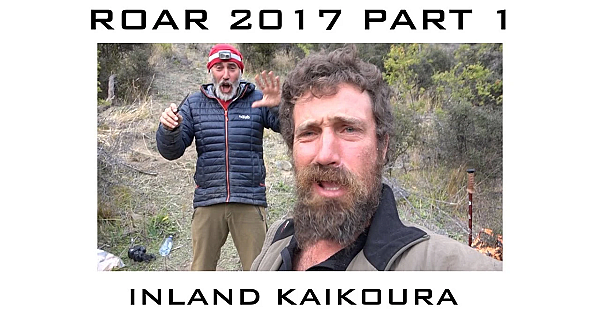 2017 Roar Part 1 Marlborough, Molesworth Station, Inland Kaikoura Ranges