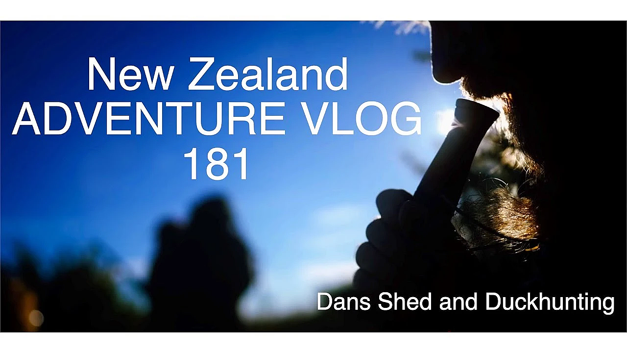 New Zealand Adventure  Vlog 181 With Josh James And Friends Mini Jet Boat The Shed Duck Hunting Dan