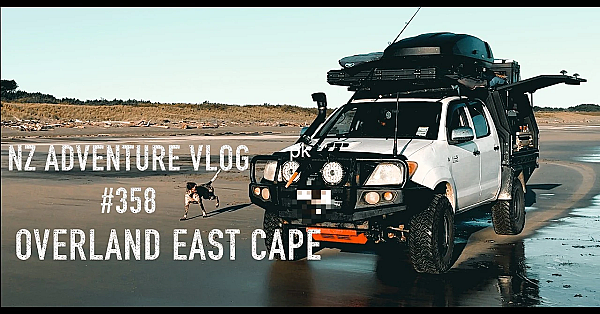 NZ Adventure VLOG #358 East Cape Overland to Te Urewera Josh James and Co.