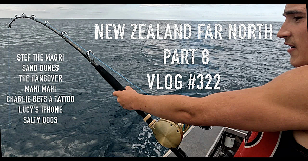 Far North Mission #8 Adventure Vlog #322 Stef The Maori On The Mission And Doing The Mahi Mahi