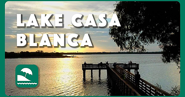 Lake Casa Blanca State Park - Postcard From Texas