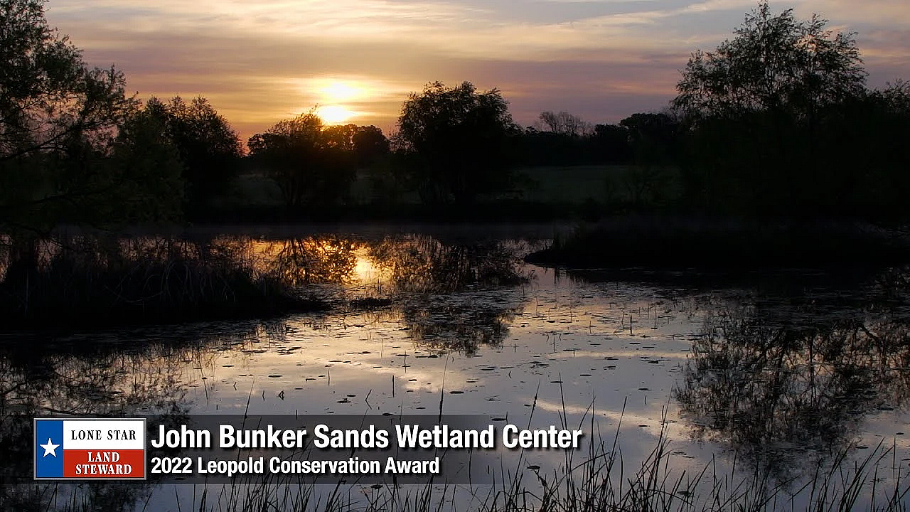 2022 Lone Star Land Steward: John Bunker Sands Wetland Center